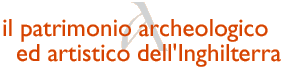 il patrimonio archeologico ed artistico dell'Inghilterra